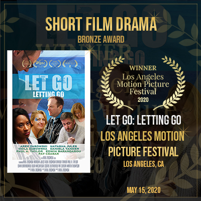 Let Go: Letting Go – Short Film Drama – Bronze Award – Los Angeles Motion Picture Festival