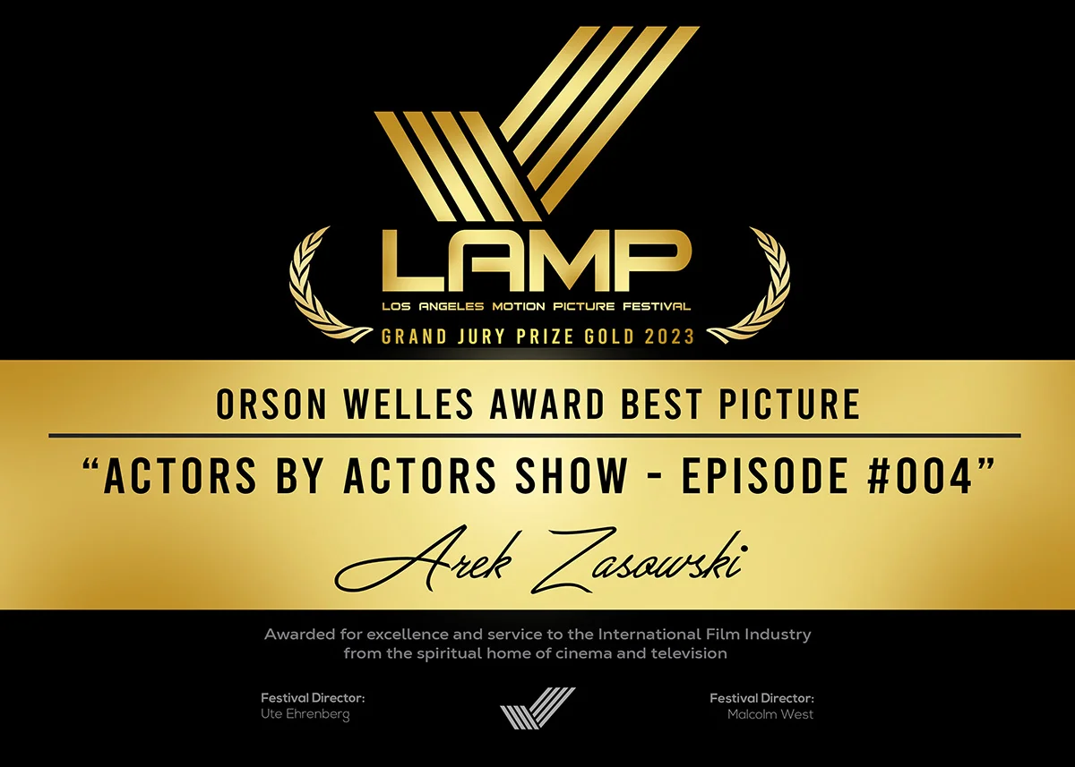 Arek Zasowski Orson Welles Award Best Picture Grand Jury Prize Gold for Actors By Actors Show Episode 004 at Los Angeles Motion Picture Festival 2023
