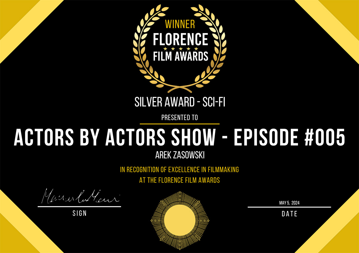 Actors By Actors Show Episode 005 Silver Award Sci-Fi at Florence Film Awards Italy 2024