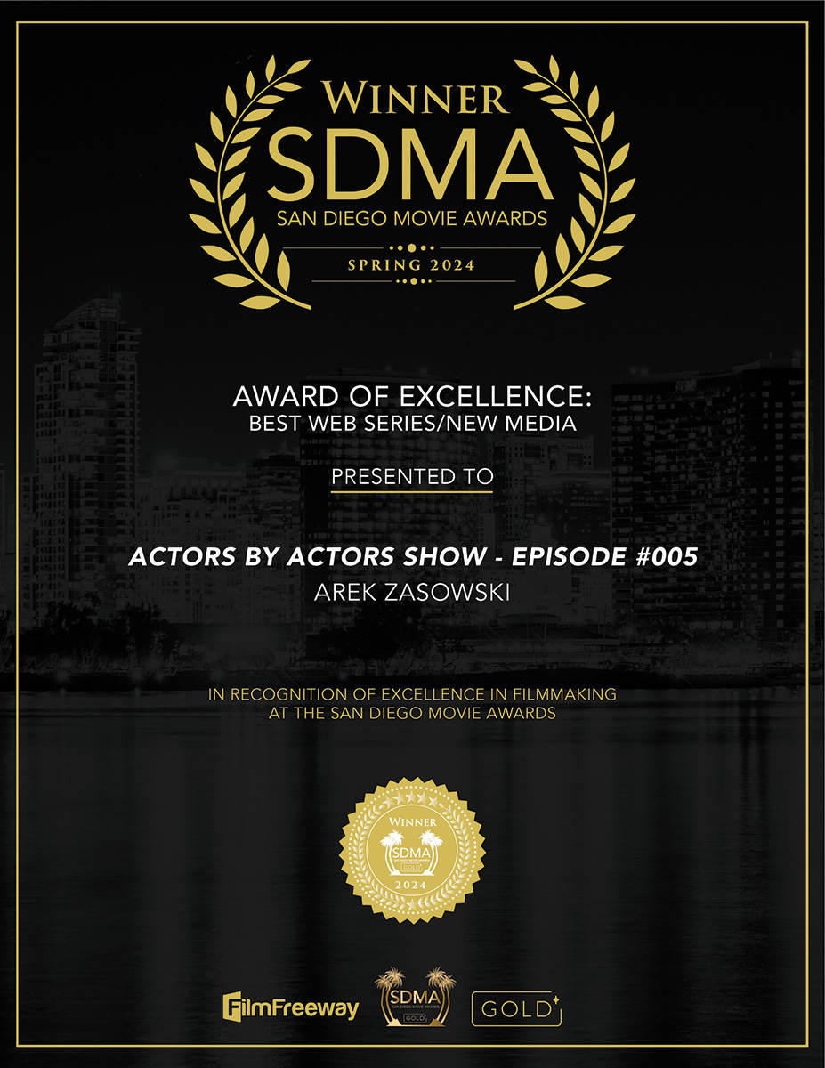 Actors By Actors Show Episode 005 Award of Excellence for Best Web Series and New Media at San Diego Movie Awards Spring 2024