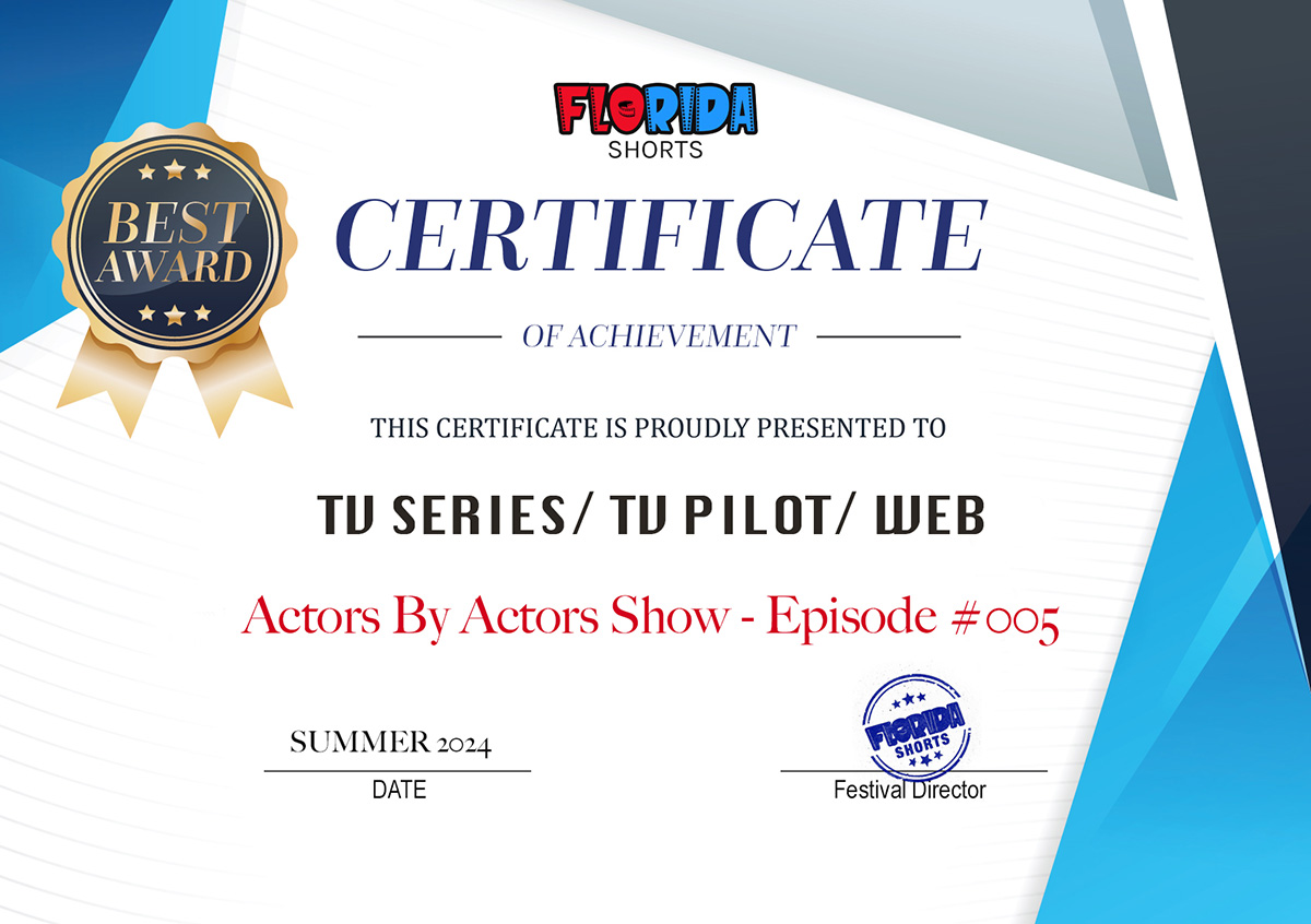 Actors By Actors Show Episode 005 Best Award in TV Series, TV Pilot and Web category at Florida Shorts Summer 2024