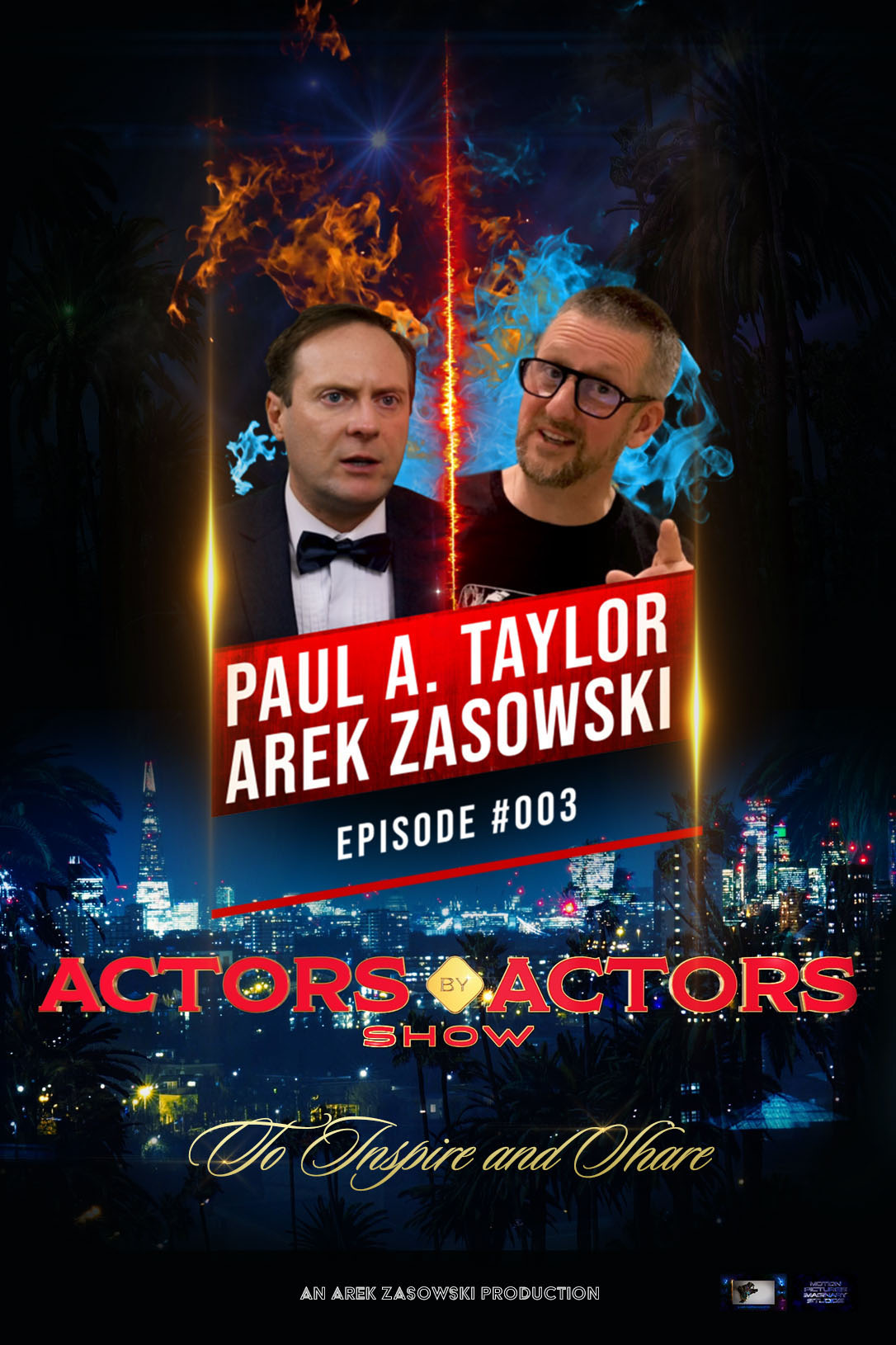 Actors By Actors Show episode 003 talk show poster featuring Paul A. Taylor and Arek Zasowski.