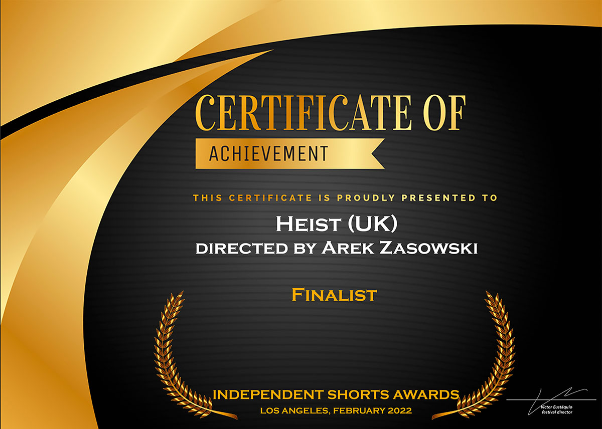 Heist, directed by Arek Zasowski, Finalist at Independent Shorts Awards Los Angeles 2022