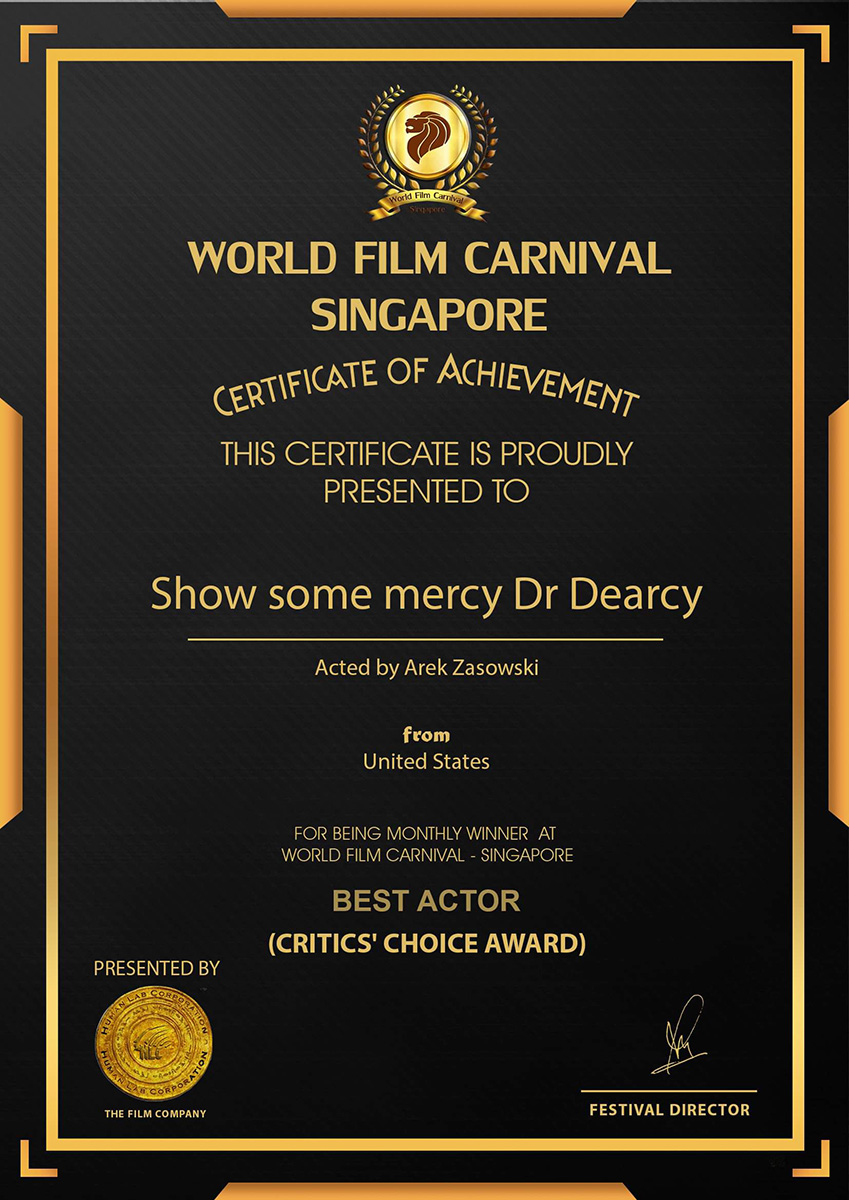 Arek Zasowski Best Actor Critics' Choice Award for Show Some Mercy Dr Dearcy at World Film Carnival Singapore 2024