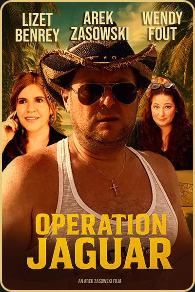 Operation Jaguar – Spy Adventure Short Film Poster featuring Arek Zasowski, Lizet Benrey, and Wendy Fout Official movie poster for Operation Jaguar, a spy adventure short film starring Arek Zasowski, Lizet Benrey, and Wendy Fout, featuring tropical jungle background and bold yellow title